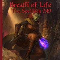 Breath of Life - The Spelljack (5E)