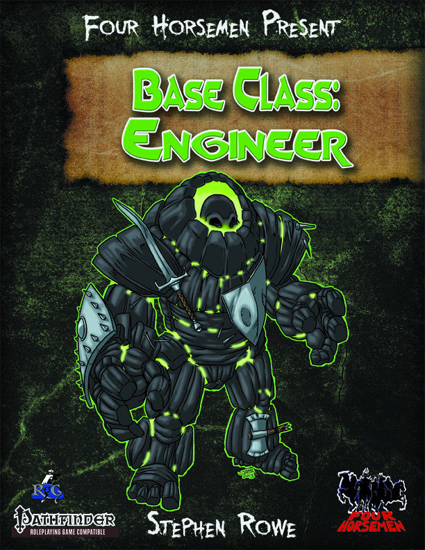 Four Horsemen Present: Base Class: Engineer for Pathfinder RPG