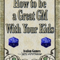 How to be a Great GM with Your Kids