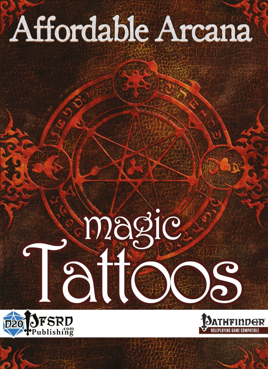 Affordable Arcana - Magic Tattoos: 21 Budget Pathfinder Magical Tattoos Under 1,000gp