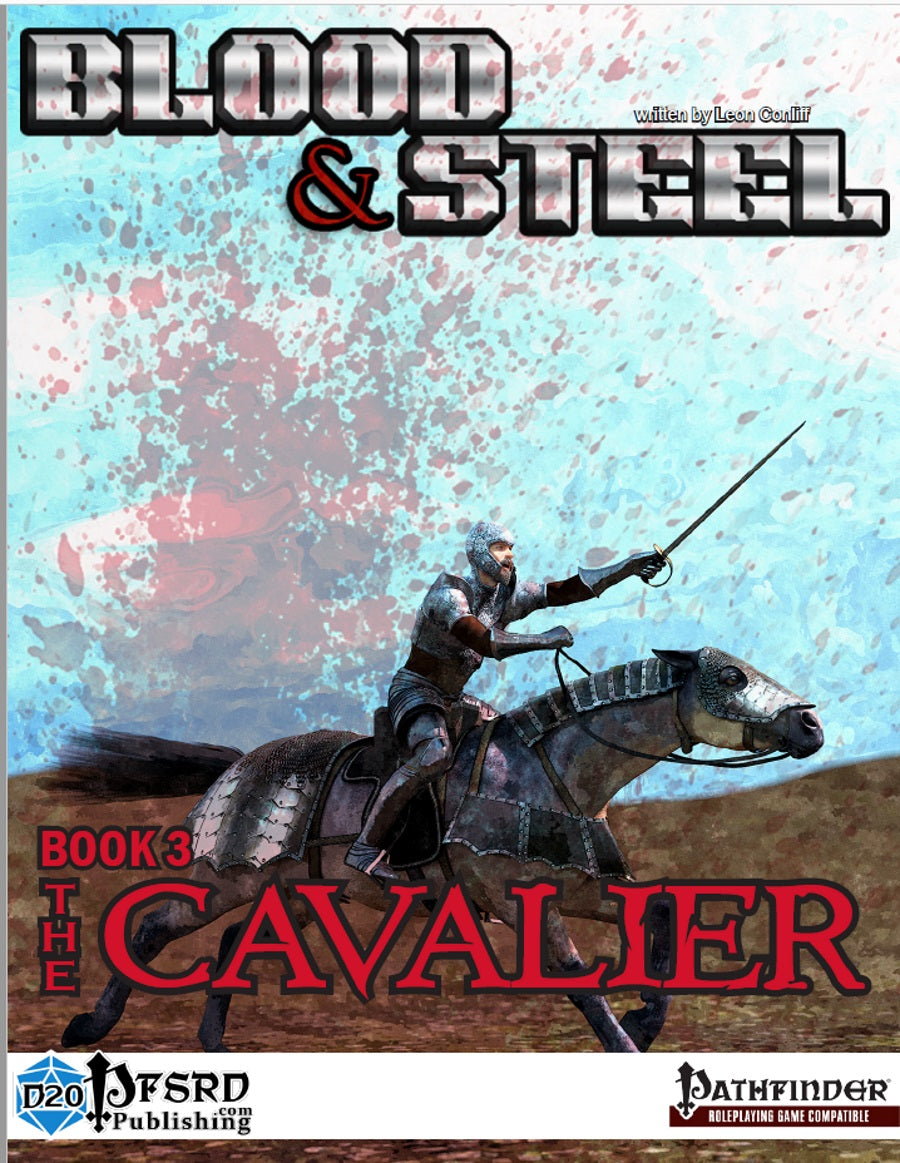 Blood & Steel, Book 3: The Cavalier - Pathfinder 1e Mounted Combat Master