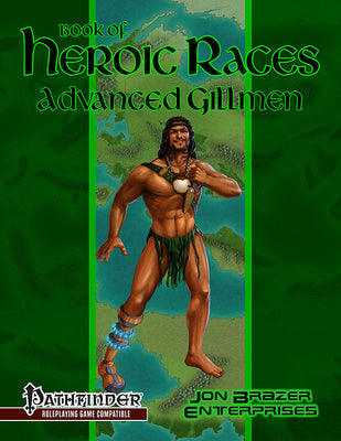 Book of Heroic Races: Advanced Gillmen (PFRPG)