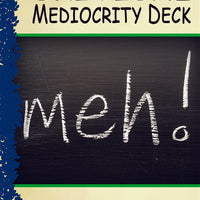 Week 17: Critical Mediocrity Deck (SF)