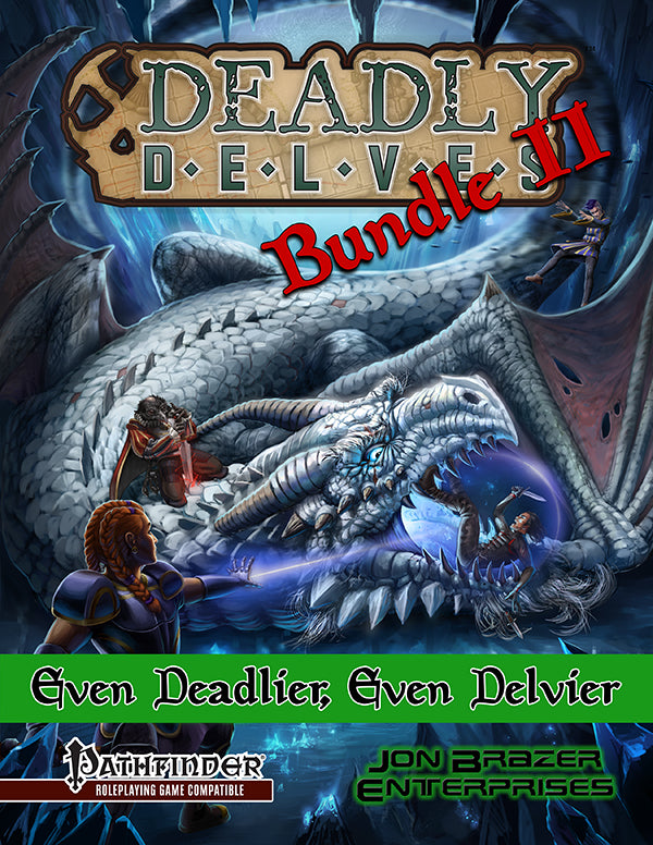 Deadly Delves Bundle II: Even Deadlier and Even Delvier