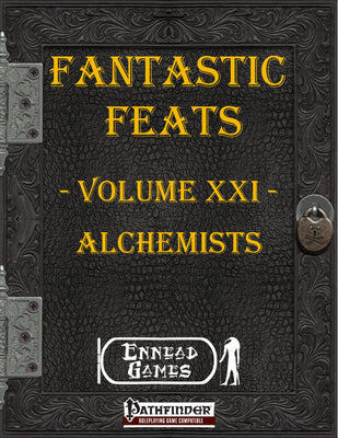 Fantastic Feats Volume 21 - Alchemists