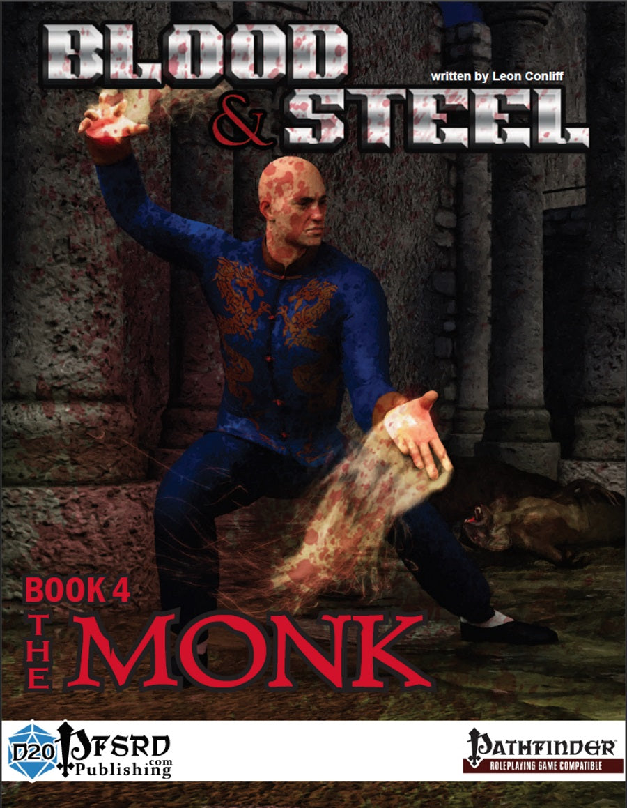 Blood & Steel, Book 4: The Monk - Pathfinder 1e Monk Archetypes & Ki Powers