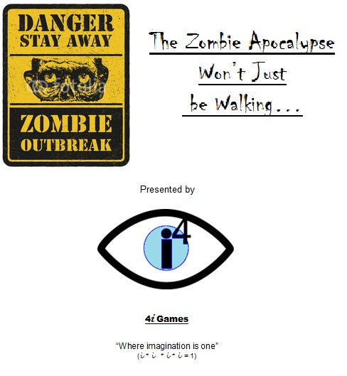 The Zombie Apocalypse Won’t Just be Walking…