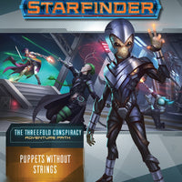 Starfinder Adventure Path #30: Puppets Without Strings (The Threefold Conspiracy 6 of 6)