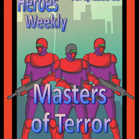 Heroes Weekly, Vol 2, Issue #12, Masters of Terror