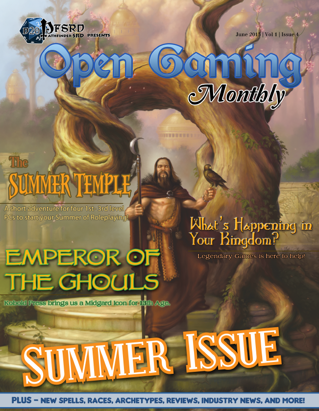 Open Gaming Monthly is your Premier source for all NEW content for the Pathfinder Roleplaying Game, Swords & Wizardry, Mutants & Masterminds, and more.