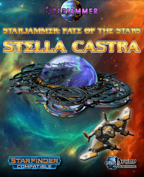 Starjammer: Fate of the Stars - Stella Castra - Starfinder Mecha & Space Station Supplement