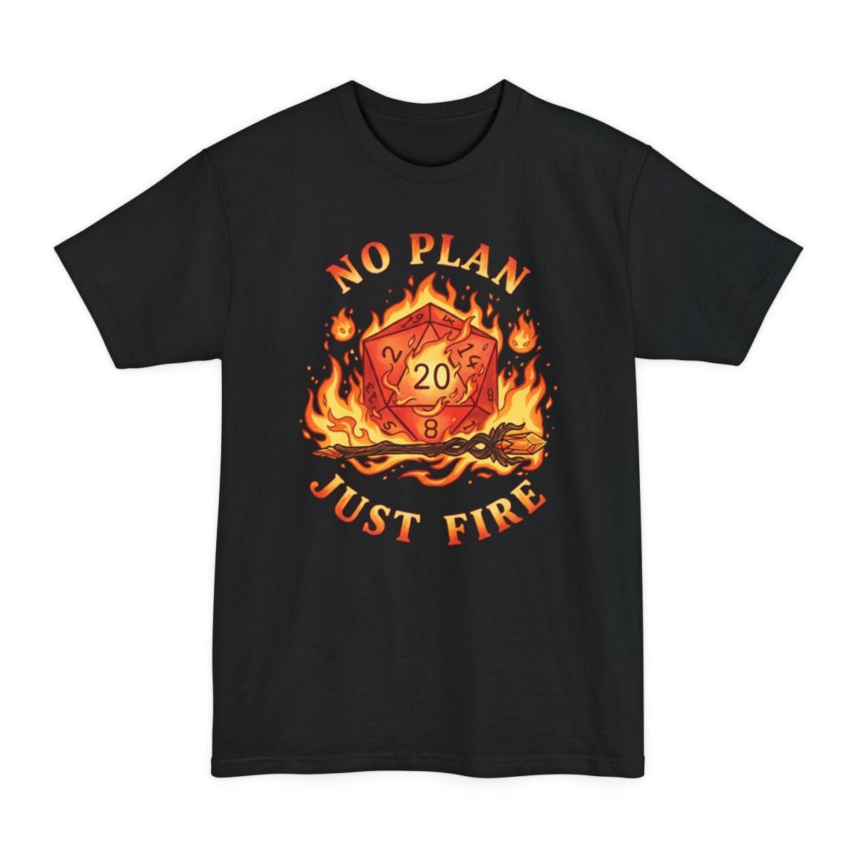 No Plan Just Fire Tall T-Shirt – Flaming D20 Spellcaster Graphic Tee for D&D