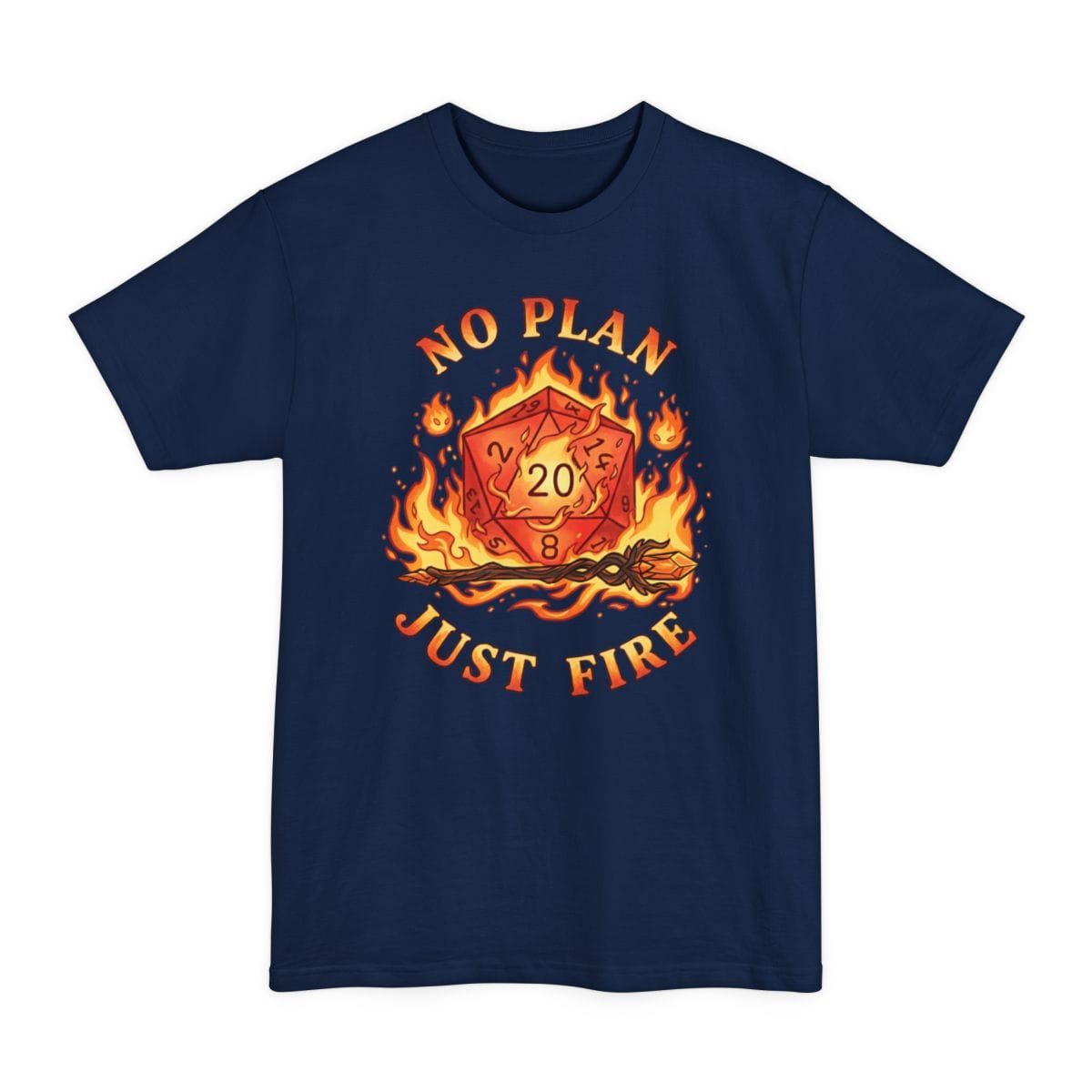 No Plan Just Fire Tall T-Shirt – Flaming D20 Spellcaster Graphic Tee for D&D