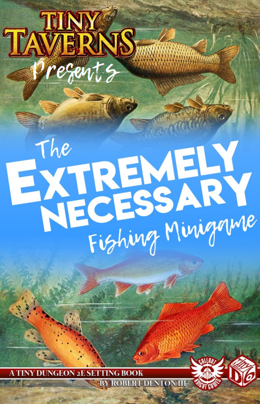 The Extremely Necessary Fishing Minigame - Tiny Taverns DLC | TinyD6 RPG