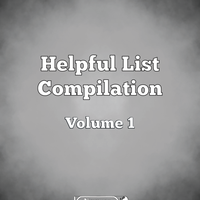 Helpful List Compilation Volume 1