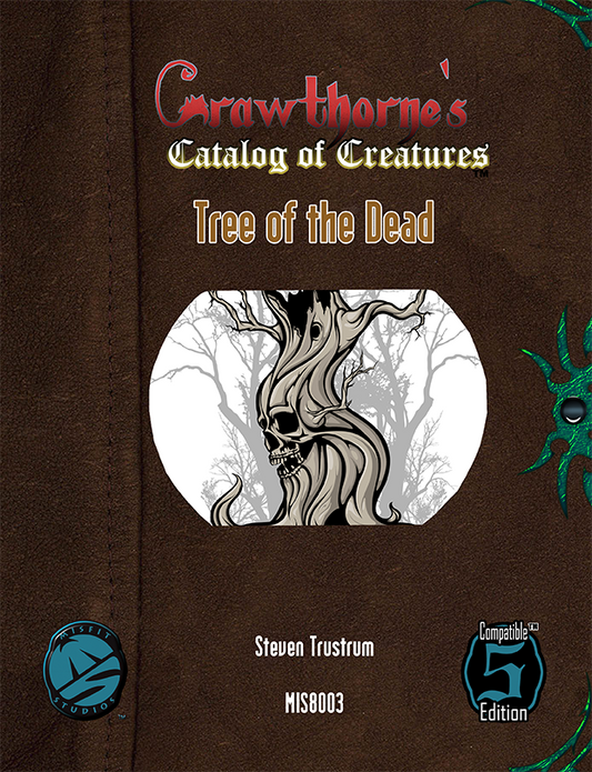 5e Crawthorne's Catalog of Creatures: Tree of the Dead