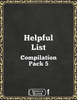 Helpful List Compilation Pack 5