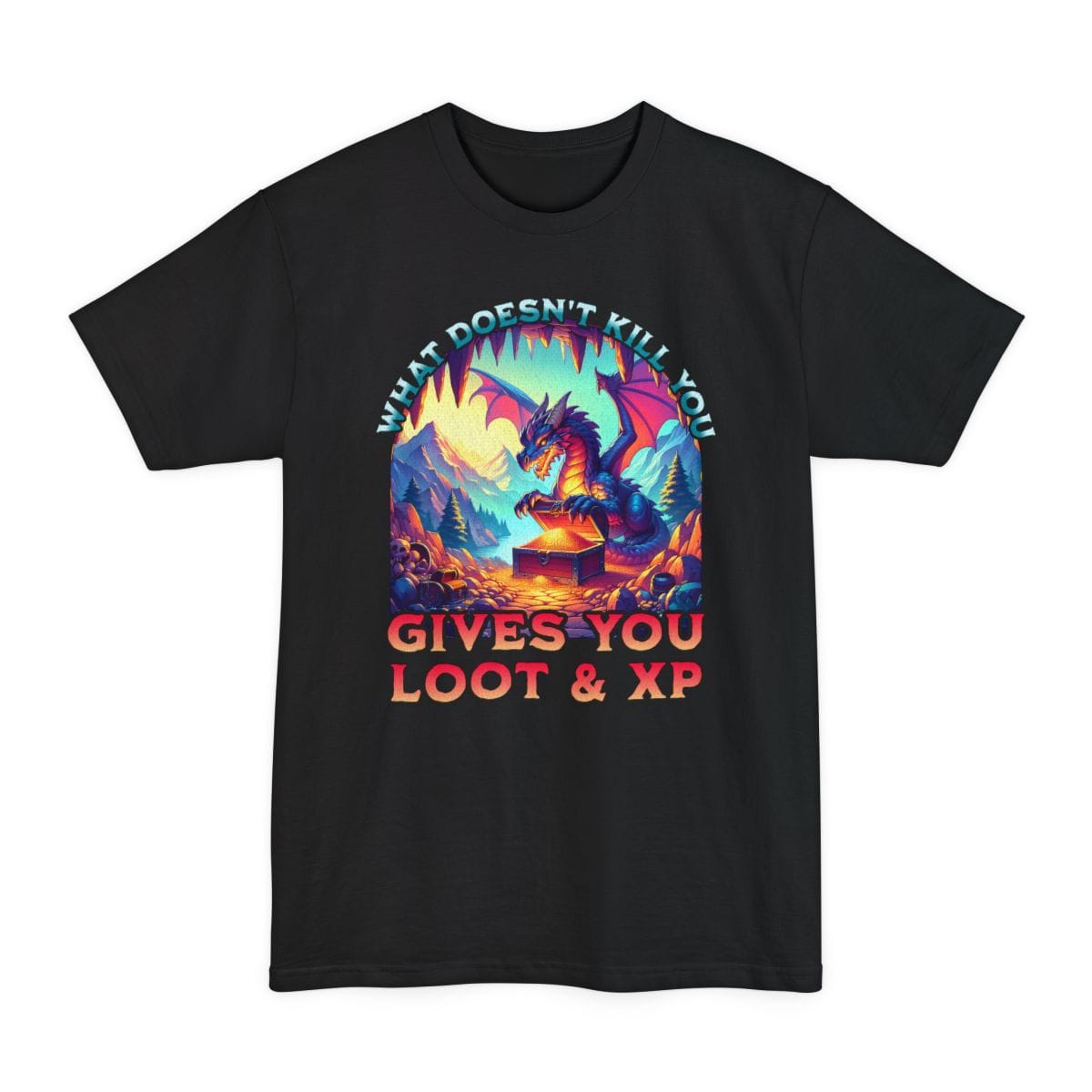 What Doesn't Kill You Gives You Loot & XP – Dragon Tall T-Shirt for D&D Players