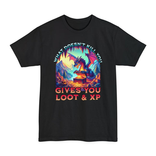 What Doesn't Kill You Gives You Loot & XP – Dragon Tall T-Shirt for D&D Players