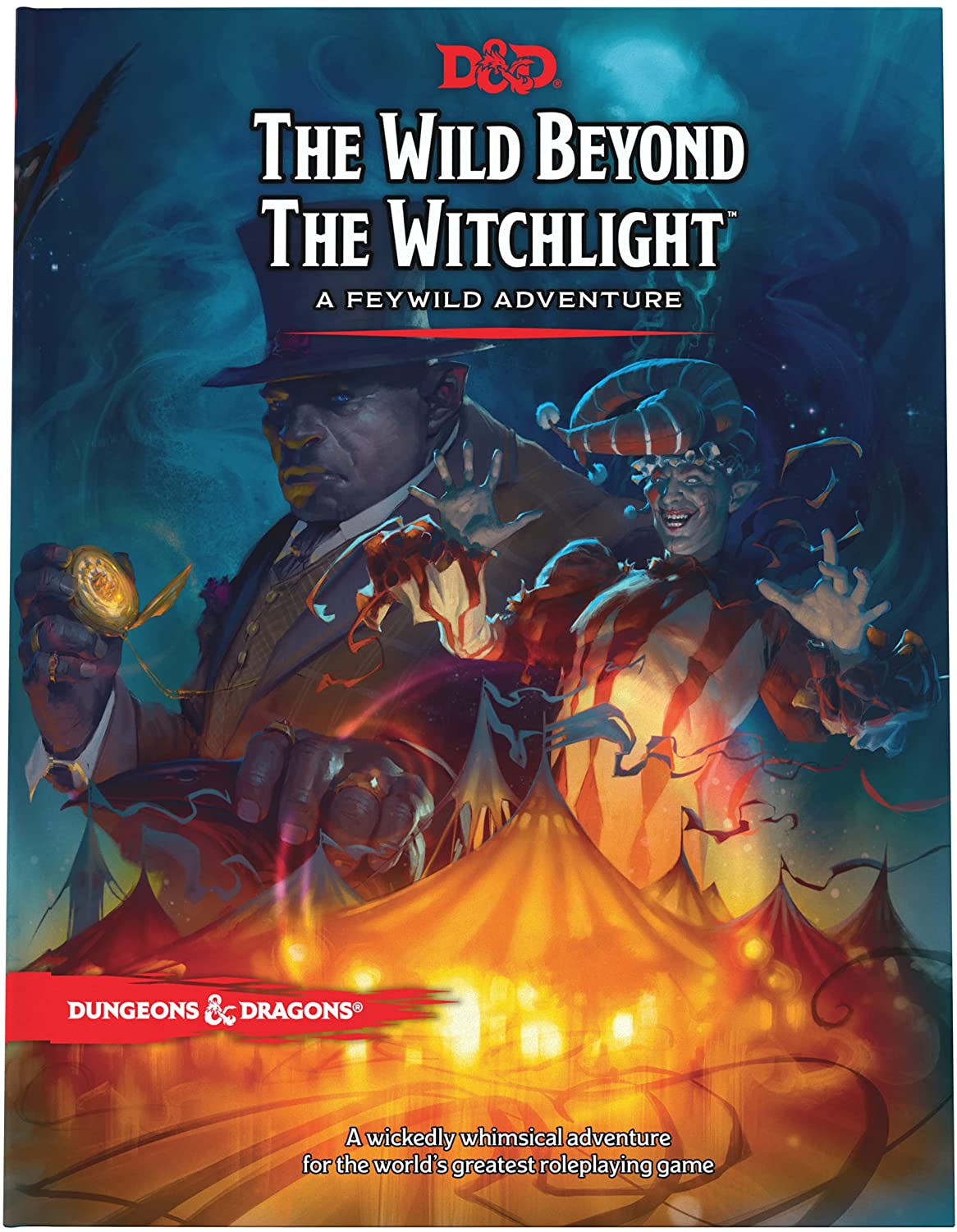 Dungeons & Dragons - The Wild Behind the Witchlight (Hardcover)