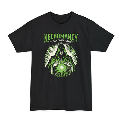 Necromancy It's a Dying Art Tall T-Shirt – Funny D&D Necromancer Graphic Tee