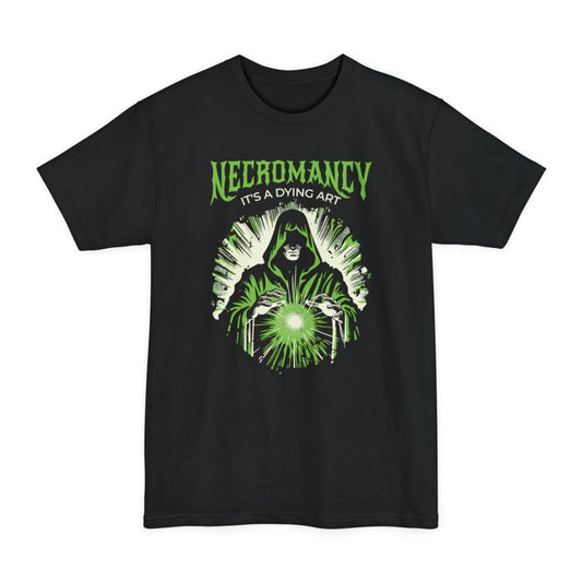 Necromancy It's a Dying Art Tall T-Shirt – Funny D&D Necromancer Graphic Tee