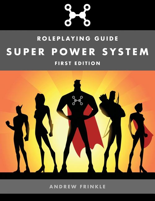 Super Power System: Roleplaying Guide