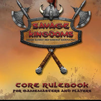 Savage Kingdoms core rulebook: Heroic sword-and-sorcery roleplaying game