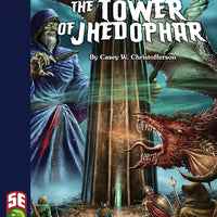 The Tower of Jhedophar 5E