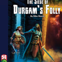 The Siege of Durgam's Folly 5E