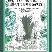 In the Land of Cattawampus: A Modern Monster Manual for D20 System Games: Bigfoot Edition