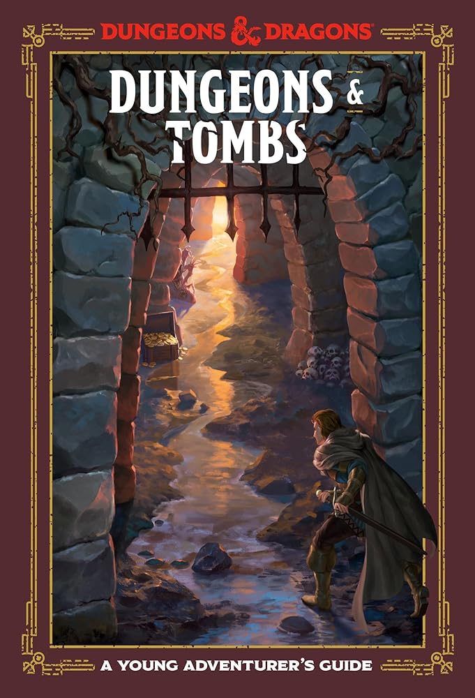 Dungeons & Tombs: A Young Adventurer's Guide