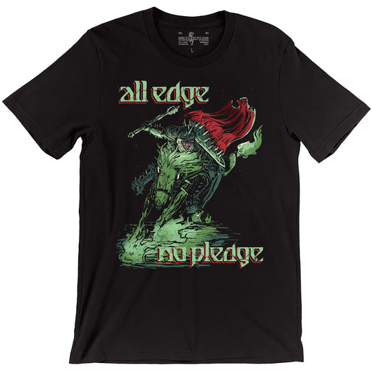 All Edge, No Pledge - Oathbreaker Paladin Tee