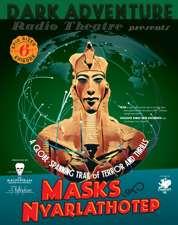 Dark Adventure Radio Theatre® - Masks of Nyarlathotep Deluxe Edition
