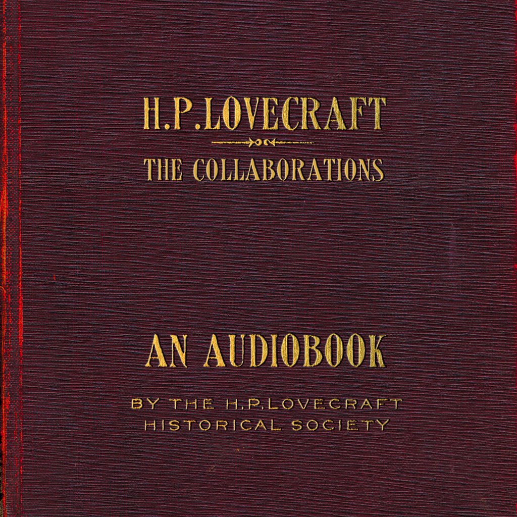 The Collaboration Tales of H.P. Lovecraft Audiobook