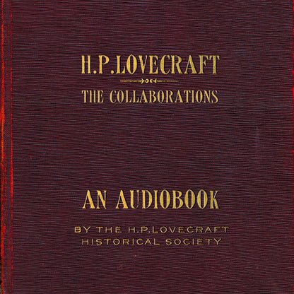 The Collaboration Tales of H.P. Lovecraft Audiobook