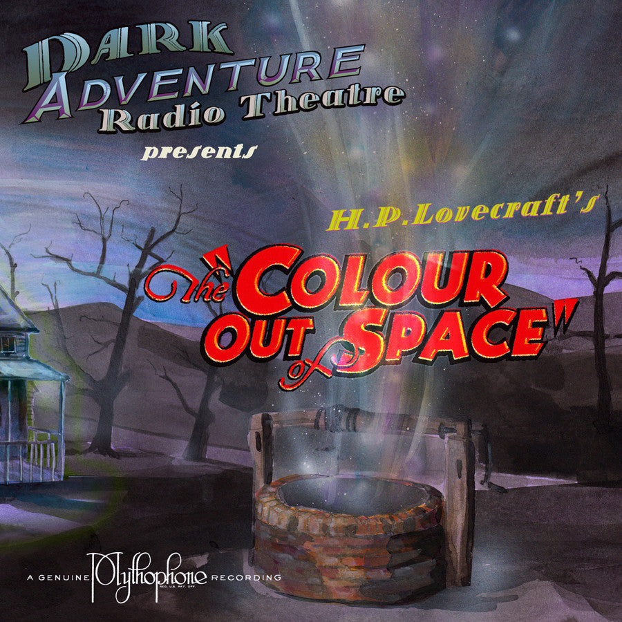 Dark Adventure Radio Theatre® - The Colour Out of Space