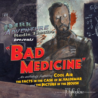 Dark Adventure Radio Theatre® - Bad Medicine