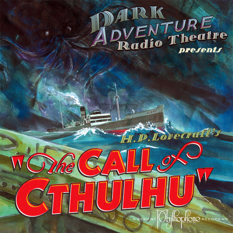 Dark Adventure Radio Theatre® - The Call of Cthulhu