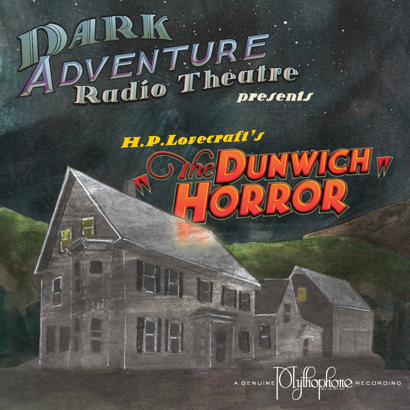 Dark Adventure Radio Theatre® - The Dunwich Horror
