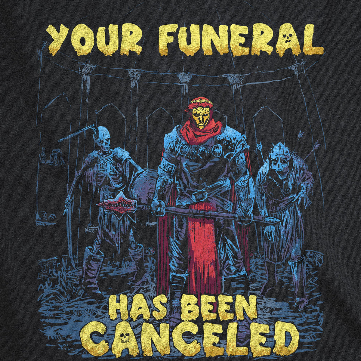 Your Funeral has Been Canceled - Death Cleric Tee