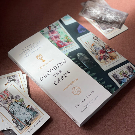 Decoding the Cards: A Tarot Workbook for Intuitive Exploration