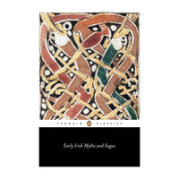 Early Irish Myths and Sagas