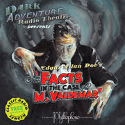 Dark Adventure Radio Theatre® - The Facts in the Case of M. Valdemar