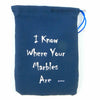 GHGCB1027 I Know Where My Marbles Are Dice Bag 7inx5in Drawstring Gallant Hands Gamers Gear