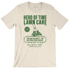 Hero of Time Lawn Care Service Tee