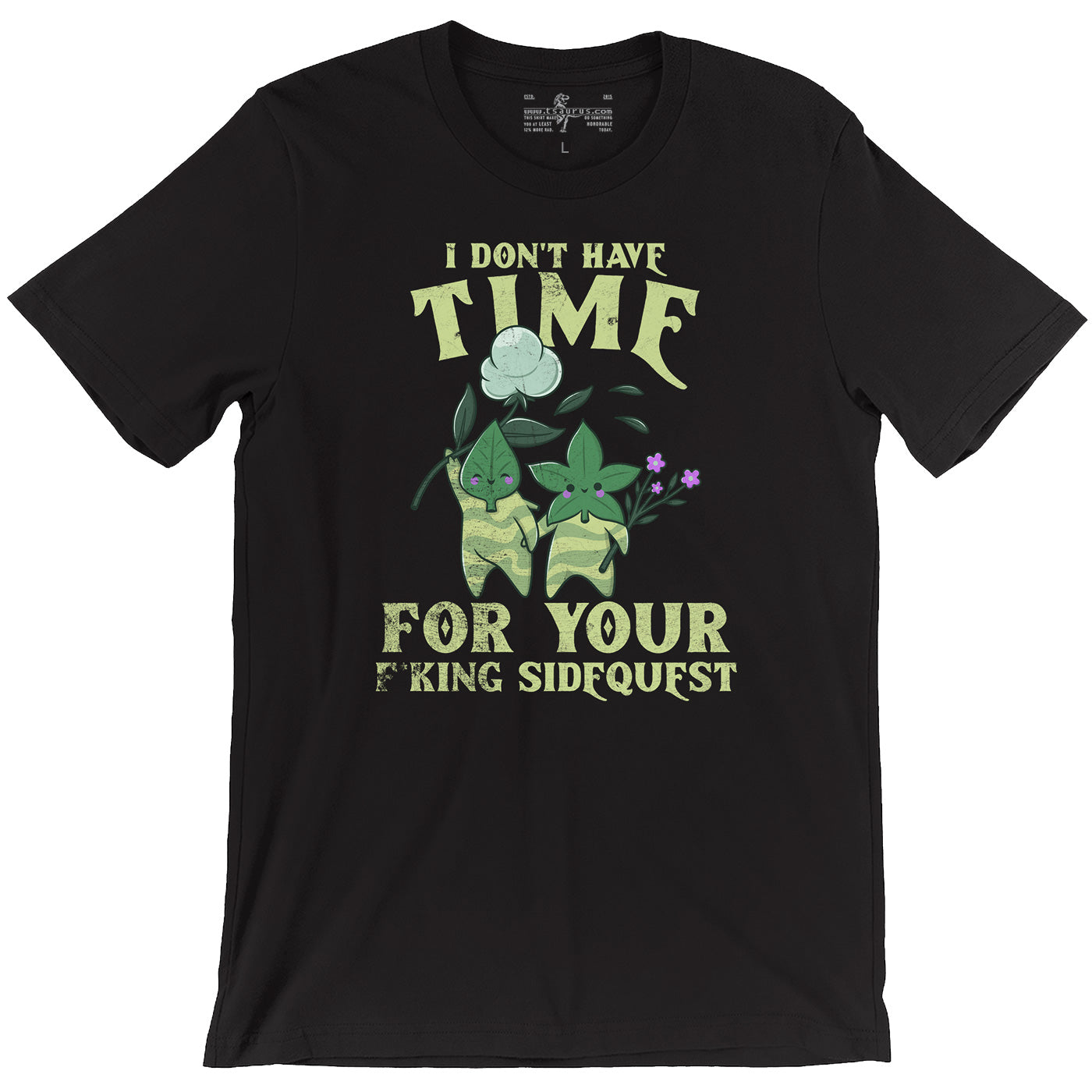 I Don't Have Time for Your F*King Sidequest Tee