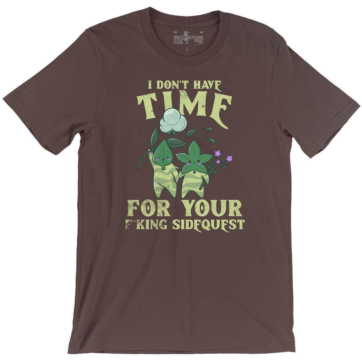 I Don't Have Time for Your F*King Sidequest Tee