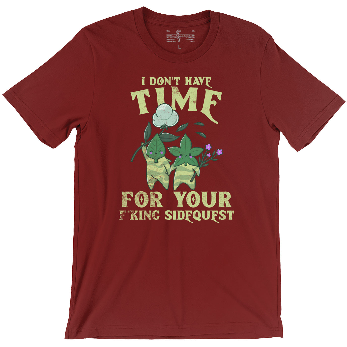 I Don't Have Time for Your F*King Sidequest Tee