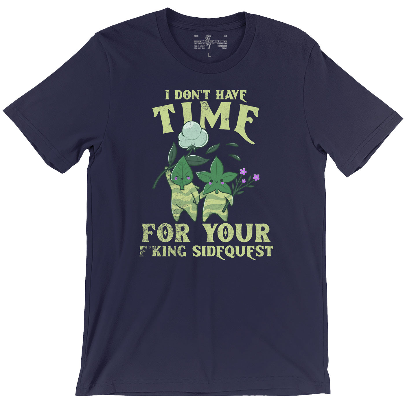 I Don't Have Time for Your F*King Sidequest Tee